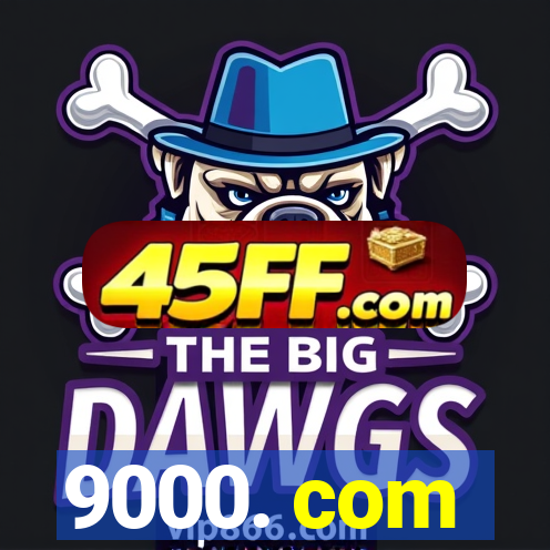9000. com